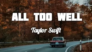 All Too Well (10 Minute Version) (Taylor's Version Lyrics)