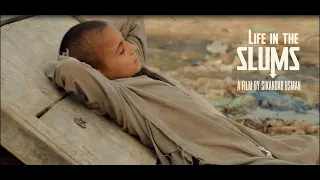 Life in the Slums|Documentary|Short Film|Sikandar Usman