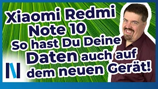 Xiaomi Redmi Note 10: So überträgst Du Deine Daten vom alten aufs neue Smartphone (Android)!