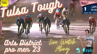 Tulsa Tough Arts District 2023 Pro Men *Live Watch Along*