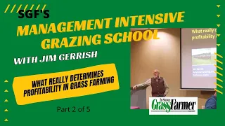 SGF’s Management Intensive Grazing School with Jim Gerrish: What Really Determines Profitability 2/5
