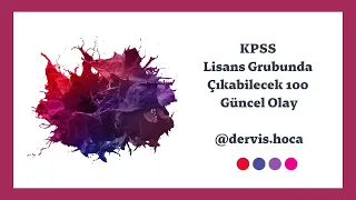 KPSS Lisans Grubunda Çıkabilecek 100 Güncel Olay  / Tek Part