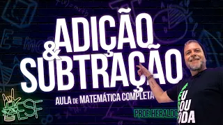 Adição e Subtração - Aula de Matemática Básica Completa - Prof Heraldo