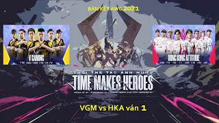 VGM vs HKA ván 1 | BÁN KẾT | V Gaming vs Hong Kong Attitude - AIC 2021 - Ngày 17/12/2021
