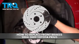 How to Replace Front Brakes 2004-2009 Toyota Prius