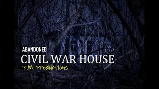 Found Civil War Novelty House Abandoned, But Not Empty