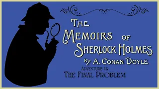 The Final Problem | The Memoirs of Sherlock Holmes | Sherlock Holmes | Audiobook