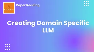 Creating Domain Specific Large Language Models