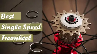 Best Single Speed Freewheel - Top 5 Picks