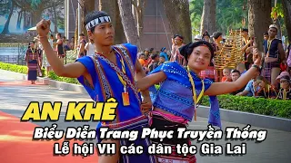 AN KHÊ Trình Diễn Trang Phục Truyền Thống | Lễ hội VH các Dân Tộc Gia Lai 2024