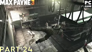 Max Payne 3 in 2024! | Walkthrough w/Commentary Part 24 | #24