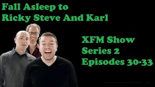 🟢Fall Asleep to Ricky Gervais Steven Merchant And Karl Pilkington XFM Show   Series 2 Episodes 30-33