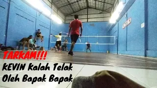 Badminton TARKAM, Kevin kalah Telak sama Bapak Bapak