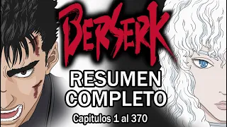 Resumiendo BERSERK / Resumen completo en 1 video