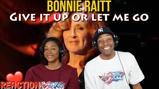 First Time Hearing Bonnie Raitt - “Give It Up Or Let Me Go” Reaction | Asia and BJ