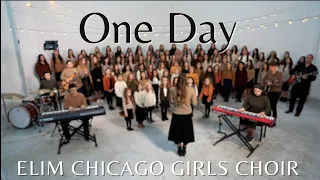 Elim Chicago Girls Choir - "One Day" - Matt Redman