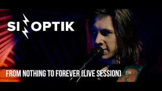 SINOPTIK - From Nothing To Forever | Sinoptik Mobile Studio Live 2020