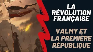 La Révolution Française : de Valmy à la Première République (Saison 1. Episode 3)