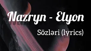 Nazryn Elyon / sözləri (lyrics)