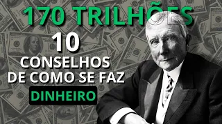 10 CONSELHOS DE JOHN D. ROCKEFELLER: O HOMEM MAIS RICO DA HISTÓRIA!