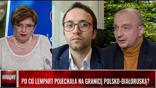 PO CO LEMPART POJECHAŁA NA GRANICĘ POLSKO-BIAŁORUSKĄ?