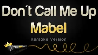 Mabel - Don't Call Me Up (Karaoke Version)