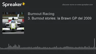 Burnout stories: la Brawn GP del 2009