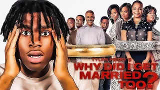 I Watched *WHY DID I GET MARRIED TOO* & IT GOT DARK! | Movie Reaction | First Time Watching