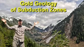 Gold Geology Of Subduction Zones, North Cascades, Washington State
