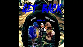 GET BACK Ft. LEE BABY X 2RYCH JSLIME (Official Audio) #CGK #GAK #ErrThangK