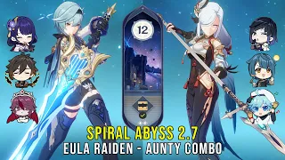 C0 Eula Raiden and Aunty Combo - Genshin Impact Abyss 2.7 - Floor 12 9 Stars