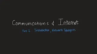 Introduction and Networking Topologies | 9618 | Communication and Internet | AL CS Made Easy (9618)