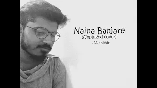 Naina Banjare | Pataakha (2019)| Unplugged (Cover) with Lyric | SA shishir