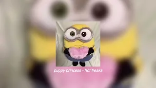puppy princess - hot freaks (sped up & pitched)