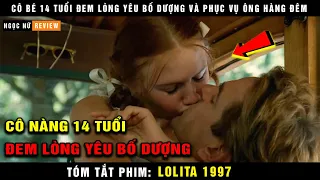 🎬 Cô Bé 14 Tuổi Đem Lòng Yêu Bố Dượng Và Đóng Gạch Với Ông Hàng Đêm