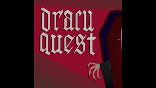 DracuQuest Ep 1: Dracula Dead and Loving It