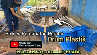 PROSES PEMBUATAN PERAHU DRUM PLASTIK ‼️ Pesanan Pak Agus Ramdani PT. MJM