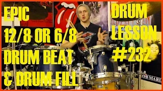 Epic 12/8 (or 6/8) Drum Beat & Drum Fill For Beginners & Intermediates. - Drum Lesson #232