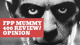 FPP Mummy 400 (120) Review/Opinion