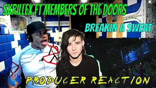 Skrillex Feat  Members of The Doors  Breakin' A Sweat - Producer Reaction