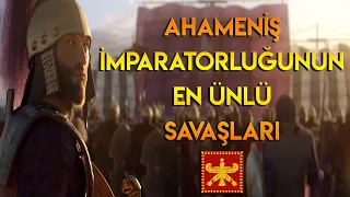 Ahameniş İmparatorluğunun En Ünlü Savaşları