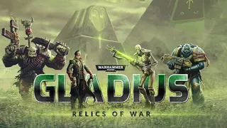Warhammer 40,000 Gladius Relics of War: The Battle For Who Knows What