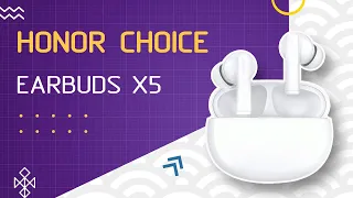 Обзор Honor Choice Earbuds X5 - что это за зверь такой?