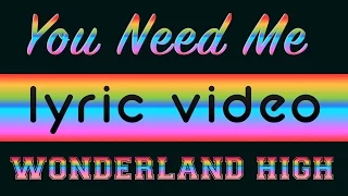 You Need Me - Wonderland High Lyric video - Young Actors Project