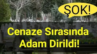 ŞOK!  Cenaze Esnasında Adam Yeniden Dirildi.