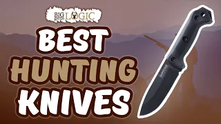 Best Hunting Knives 🔪: 2020 Complete Guide | Big Game Logic