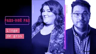 Pars-moé pas #14 - LE LINGE DE GROS - Christine Morency & Dave Bélisle