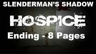 Slender Hospice Ending All 8 pages 16 lines Complete Guide (Slenderman's Shadow)