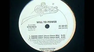 Will To Power - Fading Away (Power House Mix)