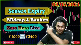 🔴Sensex Expiry Zero Hero, Midcap & Bankex, Nifty50, Bank, Finnifty Options Trading 03/05/2024